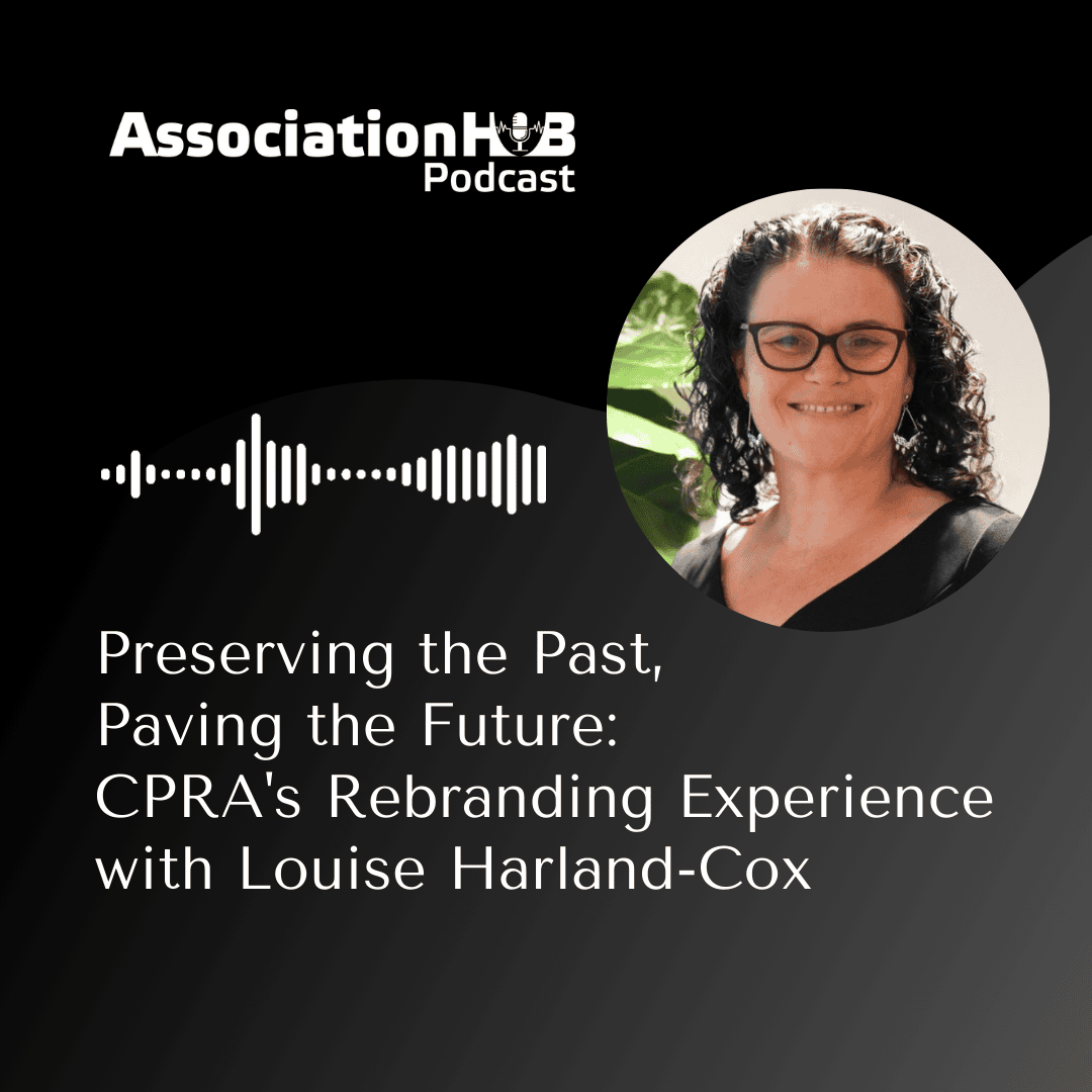 #31: Preserving the Past, Paving the Future: CPRA's Rebranding Experience with Louise Harland-Cox 